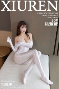 【XiuRen-秀人网】2025.08.28 No.10704 陆萱萱 [80P-905MB]