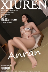 【XiuRen-秀人网】2025.07.29 No.10599 安然anran [80P-0.98GB]